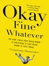 Cover image for Okay Fine Whatever